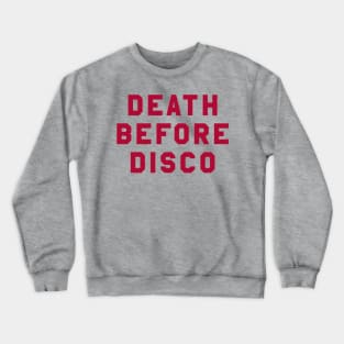 Death Before Disco Crewneck Sweatshirt